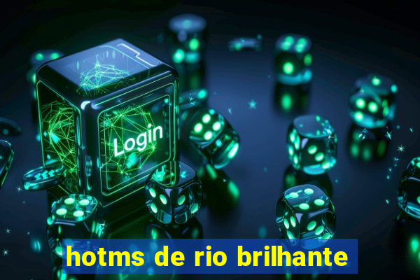 hotms de rio brilhante